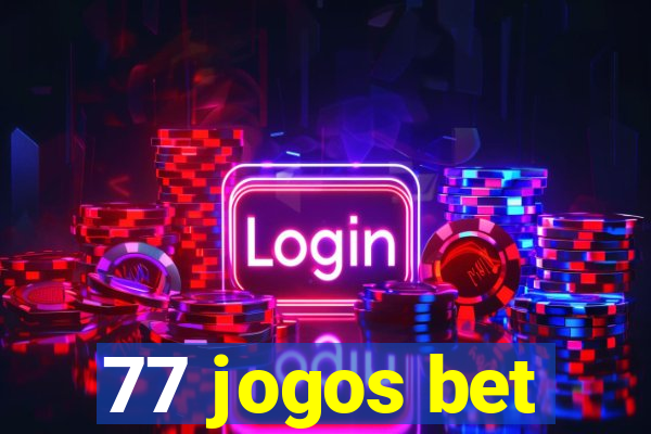 77 jogos bet